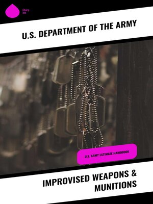 cover image of Improvised Weapons & Munitions